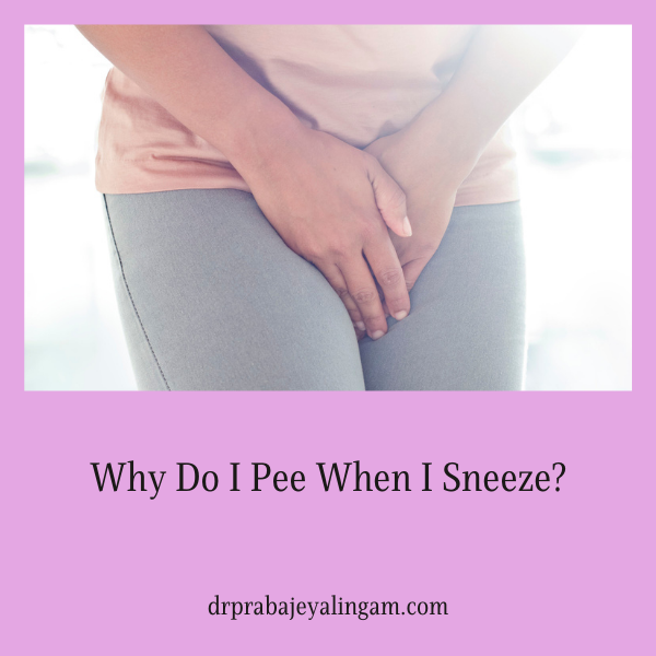 Why Do I Pee When I Sneeze