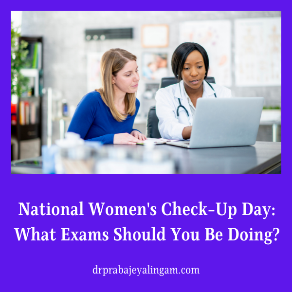 National Women’s Check-Up Day: What Exams Should You Be Doing?